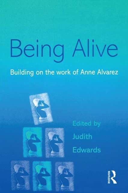 Judith Edwards - Being Alive, E-bok