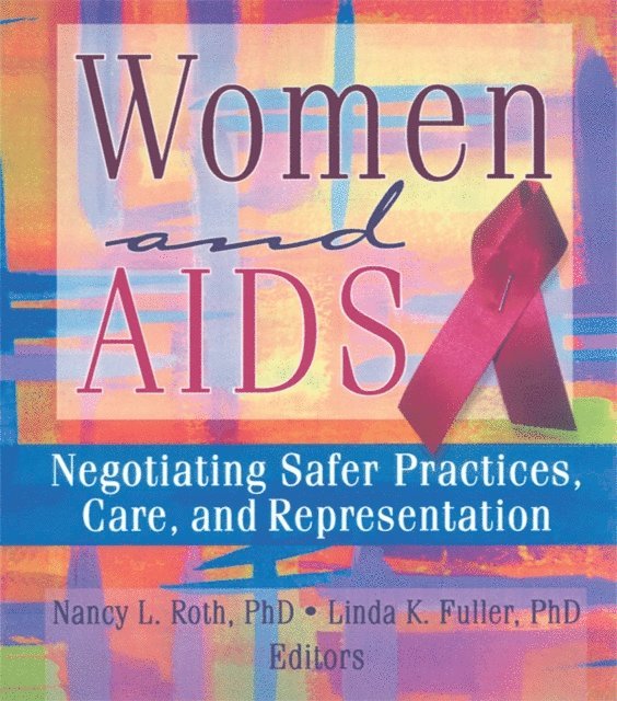 Nancy Roth, Linda K Fuller, Esther D Rothblum, Ellen Cole - Women and AIDS, E-bok