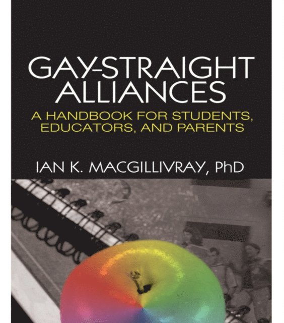 Ian K. Macgillivray - Gay-Straight Alliances, E-bok