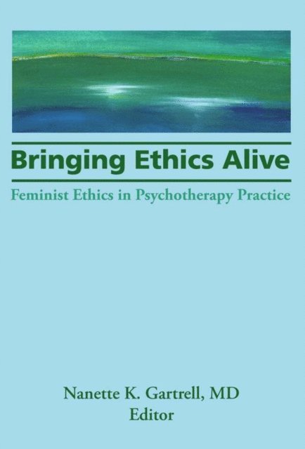 Nanette Gartrell - Bringing Ethics Alive, E-bok
