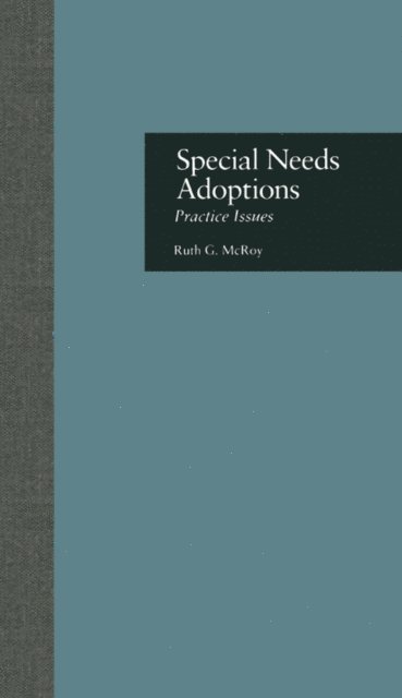 Ruth G. McRoy - Special Needs Adoptions, E-bok