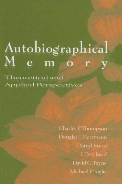 David G. Payne, J. Don Read, Darryl Bruce, Douglas J. Herrmann, Charles P. Thompson - Autobiographical Memory, E-bok