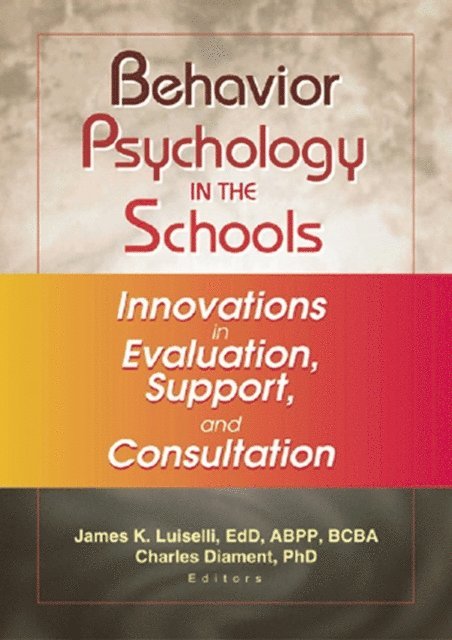 Charles Diament, James K Luiselli - Behavior Psychology in the Schools, E-bok