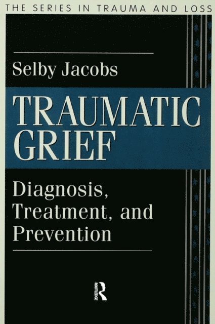 Selby Jacobs - Traumatic Grief, E-bok