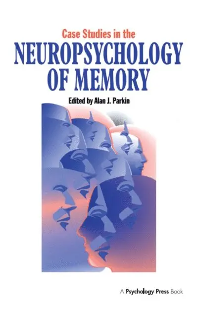 Alan J. Parkin - Case Studies in the Neuropsychology of Memory, E-bok. Tillgänglighet: Lägg i varukorg
