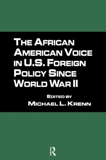 Michael L. Krenn - African American Voice in U.S. Foreign Policy Since World War II, E-bok
