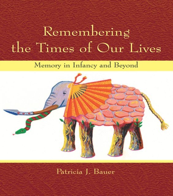 Patricia J. Bauer - Remembering the Times of Our Lives, E-bok