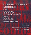 Connectionist Models of Social Reasoning and Social Behavior