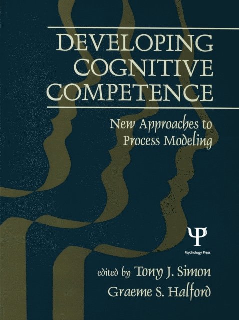 Graeme S. Halford, Tony J. Simon - Developing Cognitive Competence, E-bok