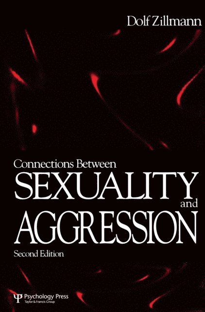 Dolf Zillmann - Connections Between Sexuality and Aggression, E-bok