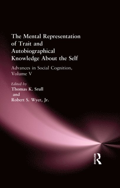 Jr. Robert S. Wyer, Thomas K. Srull - Mental Representation of Trait and Autobiographical Knowledge About the Self, E-bok. Tillgänglighet: Lägg i varukorg
