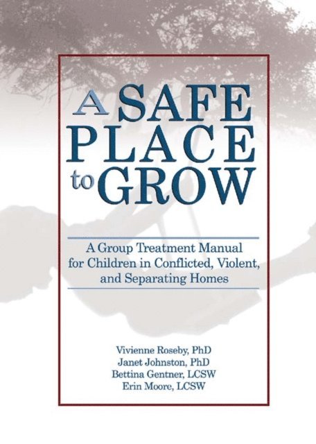 Erin Moore, Bettina Gentner, Janet Johnston, Vivienne Roseby - Safe Place to Grow, E-bok