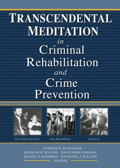 Rachel S Goodman, David Orme-Johnson, Kenneth G Walton - Transcendental Meditation® in Criminal Rehabilitation and Crime Prevention, E-bok. Tillgänglighet: Lägg i varukorg