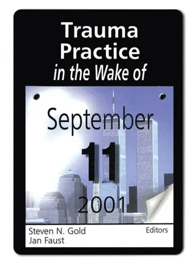 Jan Faust, Steven N Gold - Trauma Practice in the Wake of September 11, 2001, E-bok
