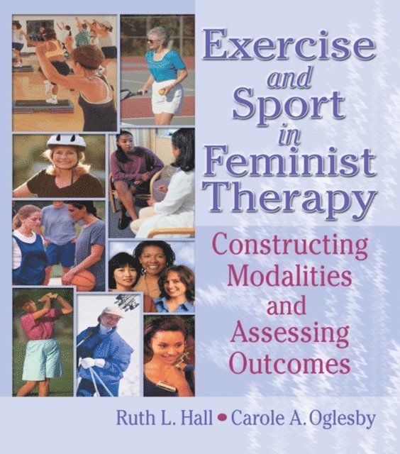 Carole Oglesby, Ruth Hall - Exercise and Sport in Feminist Therapy, E-bok