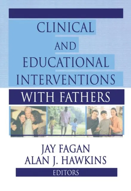 Alan Hawkins, Jay Fagan - Clinical and Educational Interventions with Fathers, E-bok. Tillgänglighet: Lägg i varukorg