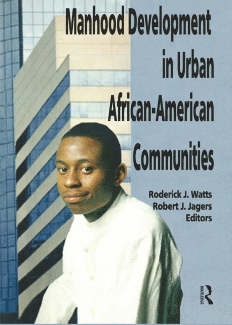 Roderick J Watts, Robert J Jagers - Manhood Development in Urban African-American Communities, E-bok