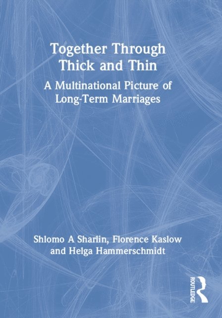 Shlomo A Sharlin, Florence Kaslow - Together Through Thick and Thin, E-bok