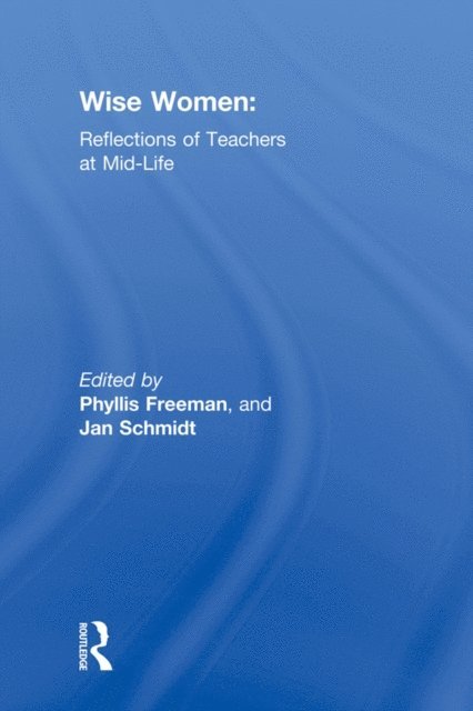 Jan Schmidt, Phyllis Freeman - Wise Women, E-bok