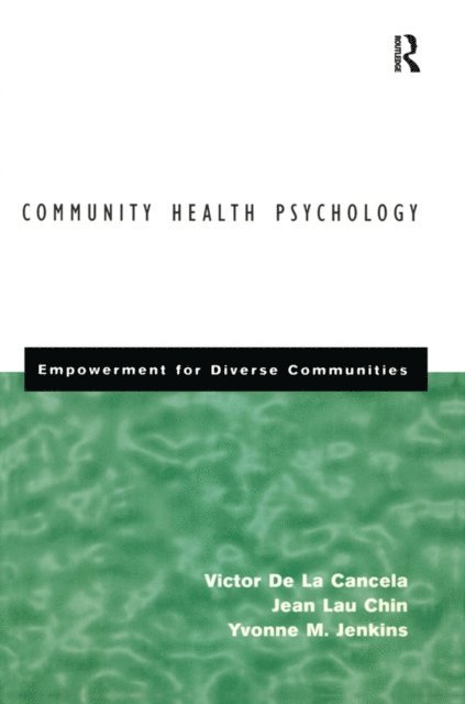 Yvonne Jenkins, Jean Lau Chin, Victor De La Cancela - Community Health Psychology, E-bok