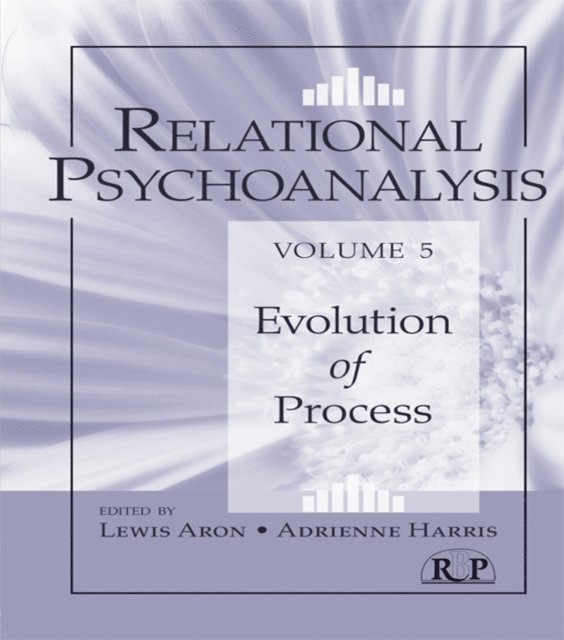 Adrienne Harris, Lewis Aron - Relational Psychoanalysis, Volume 5, E-bok