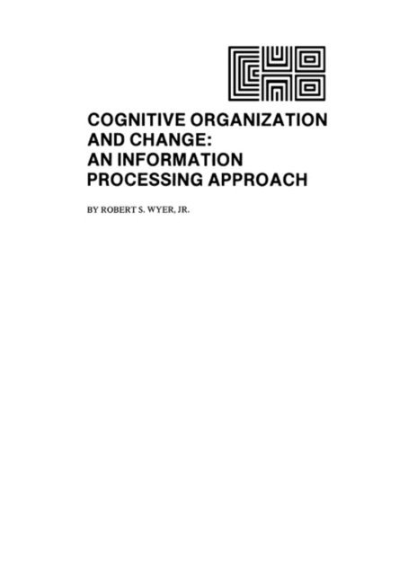 Jr. R. S. Wyer - Cognitive Organization and Change, E-bok