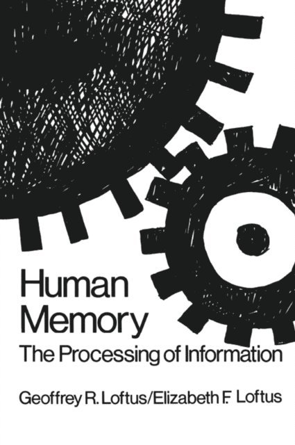 E. F. Loftus, G. R. Loftus - Human Memory, E-bok