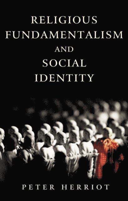 Peter Herriot - Religious Fundamentalism and Social Identity, E-bok