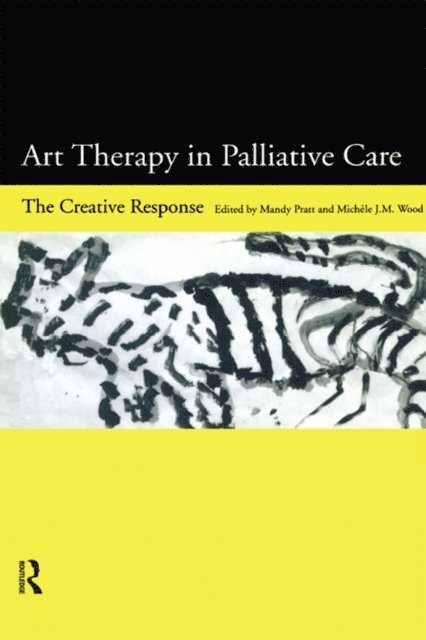 Michele Wood, Mandy Pratt - Art Therapy in Palliative Care, E-bok
