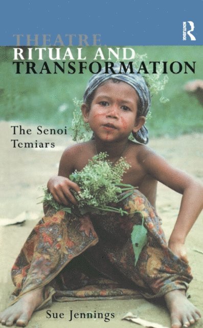 Sue Jennings - Theatre, Ritual and Transformation, E-bok