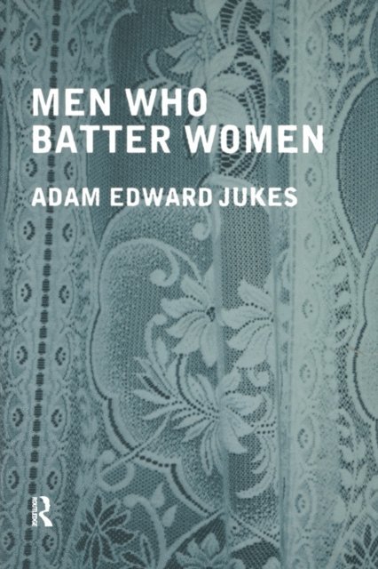 Adam Edward Jukes - Men Who Batter Women, E-bok. Tillgänglighet: Lägg i varukorg