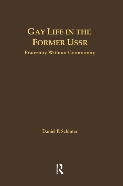 Daniel Schluter - Gay Life in the Former USSR, E-bok
