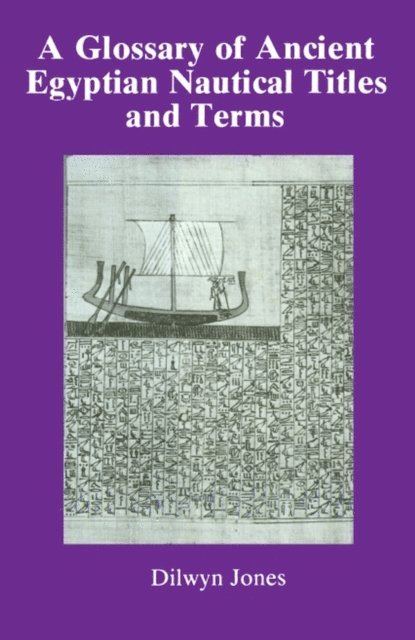 Dilwyn Jones - Glossary Of Ancient Egyptian Nautical Terms, E-bok