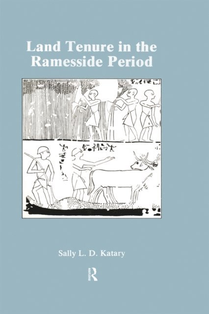 Sally L.D. Katary - Land Tenure In The Ramesside, E-bok