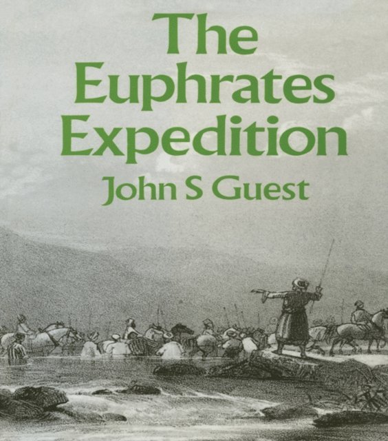 John. S. Guest - Euphrates Expedition, E-bok