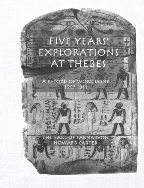 Howard Carter - Five Years Exploration At Thebes, E-bok