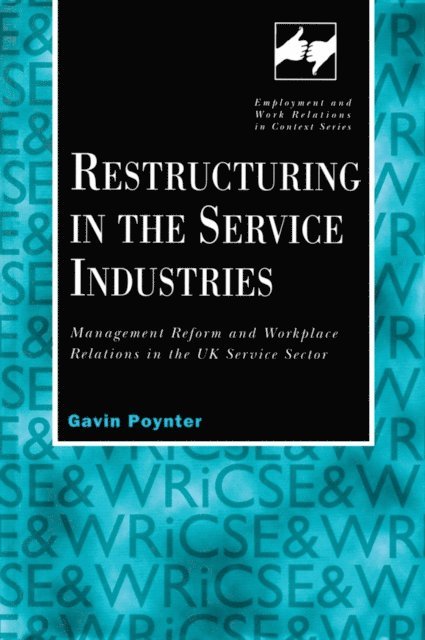 Gavin Poynter - Restructuring in the Service Industries, E-bok