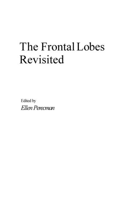 Ellen Perecman - Frontal Lobes Revisited, E-bok