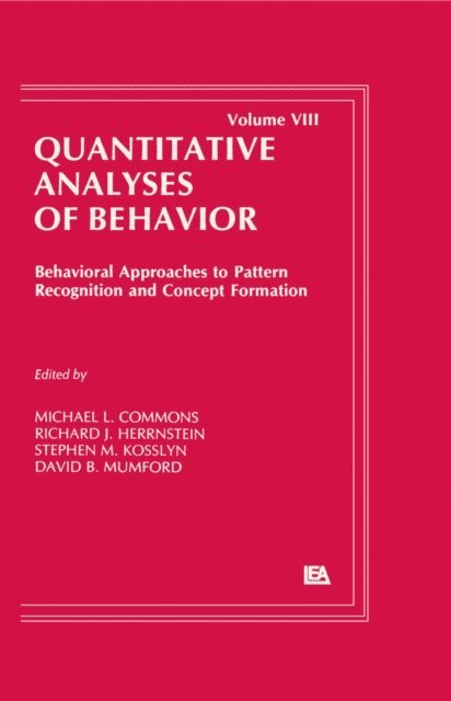 David B. Mumford, Stephen M. Kosslyn, Richard J. Herrnstein, Michael L. Commons - Behavioral Approaches to Pattern Recognition and Concept Formation, E-bok