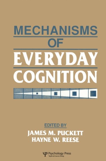 Hayne W. Reese, James M. Puckett - Mechanisms of Everyday Cognition, E-bok