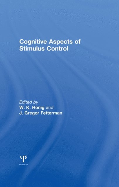 Werner K. Honig, J. Gregor Fetterman, W. K. Honig - Cognitive Aspects of Stimulus Control, E-bok