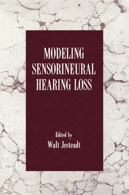 Walt Jesteadt - Modeling Sensorineural Hearing Loss, E-bok. Tillgänglighet: Lägg i varukorg