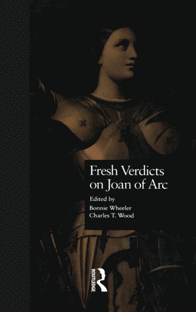 Charles T. Wood, Bonnie Wheeler - Fresh Verdicts on Joan of Arc, E-bok