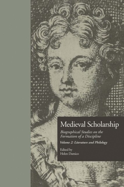 Helen Damico - Medieval Scholarship: Biographical Studies on the Formation of a Discipline, E-bok