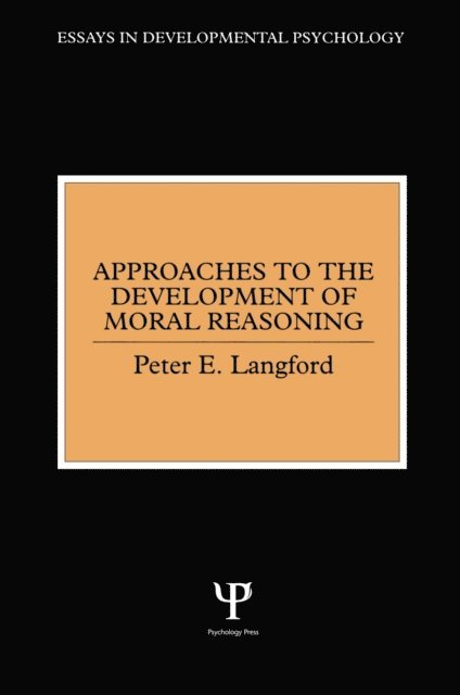 Peter E. Langford - Approaches to the Development of Moral Reasoning, E-bok