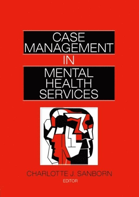 Charlotte Sanborn - Case Management in Mental Health Services, E-bok