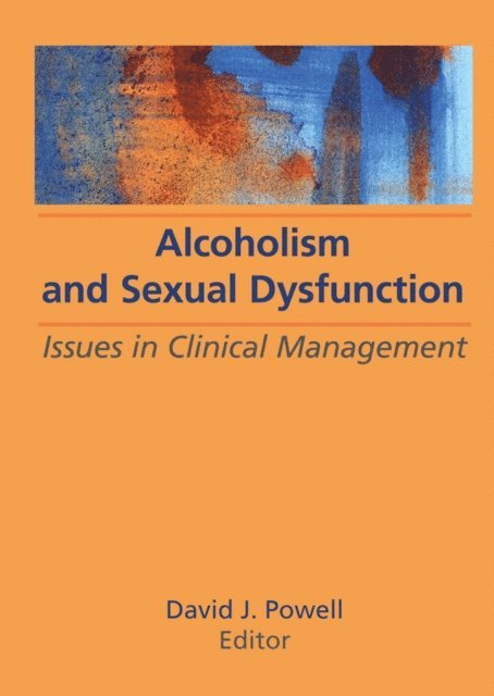 Bruce Carruth - Alcoholism and Sexual Dysfunction, E-bok