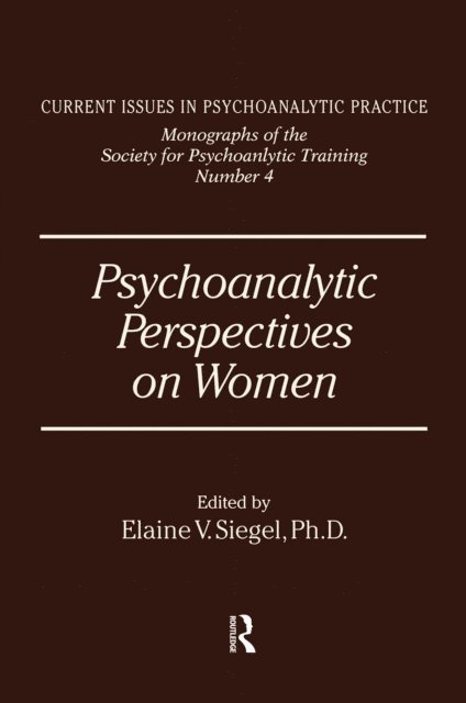 Elanie V. Siegel - Psychoanalytic Perspectives On Women, E-bok. Tillgänglighet: Lägg i varukorg