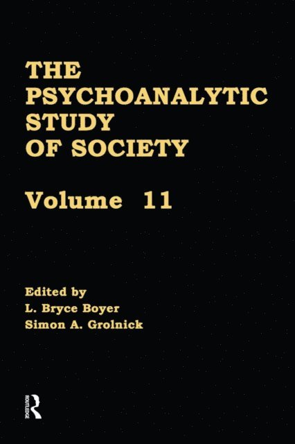 Simon A. Grolnick, L. Bryce Boyer - Psychoanalytic Study of Society, V. 11, E-bok