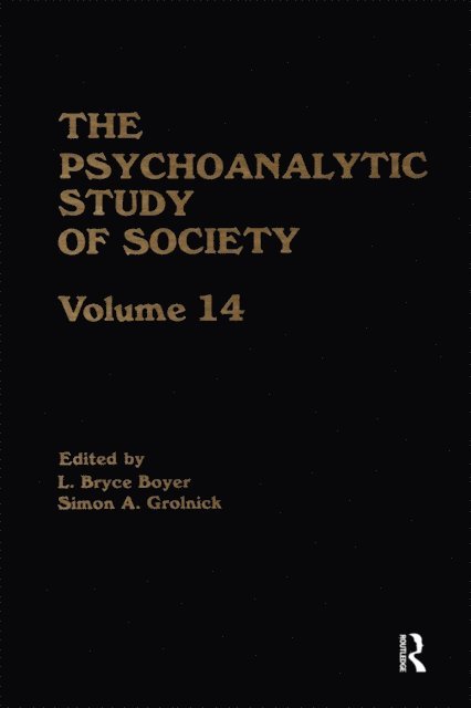 Simon A. Grolnick, L. Bryce Boyer - Psychoanalytic Study of Society, V. 14, E-bok